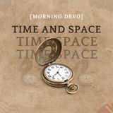 Time and Place [Morning Devo]