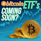 218. Bitcoin ETF's Coming Soon? | SEC Decides on August 10th