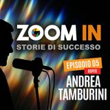 ZOOM IN, il podcast di Luigi Soriani | Ep. 05 con Andrea Tamburini