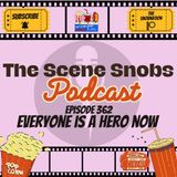🎥 The Scene Snobs Podcast Episode 362: Everybody Is A Hero Now - Top 5 Movie Heroes