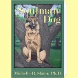 Michelle B. Slater, Ph.D. - Soulmate Dog