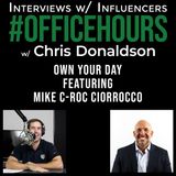 Own Your Day with Mike Ciorrocco