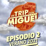 De Trip con Miguel Episodio 2 Verano 2021 "Tlayacapan"