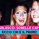 Caso Garlasco, Sorelle Cappa: Ecco Chi E' Il Padre Delle Gemelle!