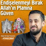 Endişelenmeyi Bırak Allah'ın Planına Güven - [30.Pencere - 1] - Düzen ve Kaos Penceresi‪ | Mehmet Yıldız