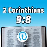 2 Corinthians 9:8 | The relationship between "Content" & "Generous"