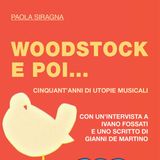 Paola Siragna "Woodstock e poi..."
