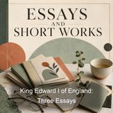 King Edward I of England Three Essays - Thomas Frederick Tout