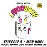 Episodio 5 - Mad Heidi