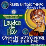 LAUDES DE HOY SÁBADO 1 DE MARZO 2025. CAMINO NEOCATECUMENAL. LITURGIA DE LAS HORAS.