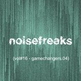 noisefreaks (vol#16 - gamechangers.04)