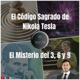 El Código Sagrado de Nikola Tesla El Misterio del 3, 6 y 9