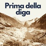 116 - Prima della diga: che si riaccendano le lanterne