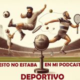 ESTO NO ESTABA EN MI PODCAST DEPORTIVO 2x02 - LA GATA SOBRE EL TEJADO DE BUTÁN