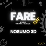 Stampare per cambiare il mondo - Nosumo 3D a FareOff_E4