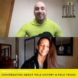 Conversation On Pole History And Pole Tricks