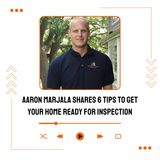 Aaron Marjala Shares 6 Tips to Get Your Home Ready for Inspection
