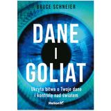 Bruce Schneider “Dane i Goliat. Ukryta bitwa o Twoje dane...” - recenzja