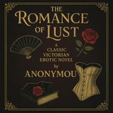 The Romance of Lust A Classic Victorian Erotic Novel by Anonymous - Part 1/2