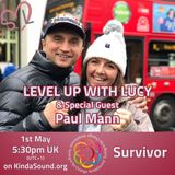 The Mental Health Benefits of Boxing & Combat Sports | Paul Mann on Level Up With Lucy