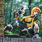 #11 A Dazed Wanderer Conversation