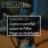 Pillole di Inbound #33 - Come e perché usare le Pillar Page su HubSpot