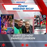 PWE Report June 13the w Danielle Lursen on POWW Entertainment Summer Xplosion and You Better Work Recap