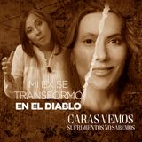 Era el mismísimo diablo, tenía planeado como acabar conmigo - Episodio 151