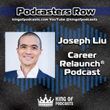 Career Relaunch: Navigating Transitions and Embracing Change with Joseph Liu