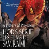 Hors série 5: Spécial Sam Raimi
