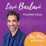 From Legal to Life Lessons: Your Guide to Practice Success with Levi Barlavi