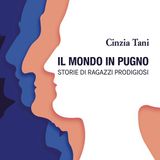 Cinzia Tani "Il mondo in pugno"