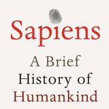 Sapiens: A Brief History of Humankind