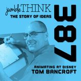 Animating at Disney with Tom Bancroft