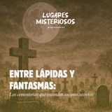 Entre lápidas y fantasmas: ¿Te atreves a visitar los cementerios más aterradores del mundo?