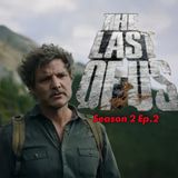 The Last of Us S2 EP2 Review