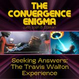 The Travis Walton Experience