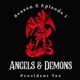 Angels & Demons: Allies, Adversaries & the Paths Between – Provident Vox (S2 E1)