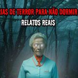 13 HISTÓRIAS DE TERROR PARA FICAR ACORDADO_ - RELATOS REAIS