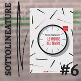 Ep. 6 - "Le misure del tempo" con Paolo Gagenemi