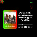 Warum Riddle Room Für Escape Room Gruppen Perfekt Ist