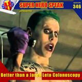 #346: Better better than a Jared Leto Colonoscopy