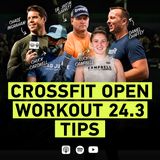 CrossFit Open 24.3 Tips With Chuck Carswell, Lucy Campbell, Daniel Chaffey, and Dr. Jason Garrett