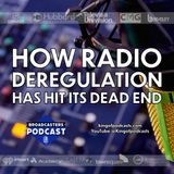 How Radio Deregulation Has Hit Its Dead End (ep.322)
