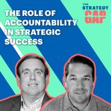 The Role of Accountability in Strategic Success