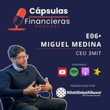 E6 • Odoo en Venezuela, conversamos con Miguel Medina (CEO 3MIT) • Cápsulas Financieras