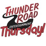 ThunderRoadThursday 04-25-24 Tuesday Thunder AND Adult Night