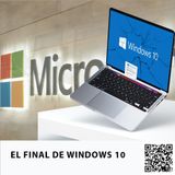 EL FINAL DE WINDOWS 10