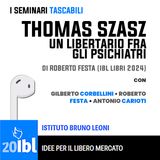 Thomas Szasz: un libertario fra gli psichiatri. Di Roberto Festa (IBL Libri 2024)