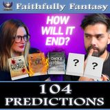 104. Our Prediction for the Empyrean Ending